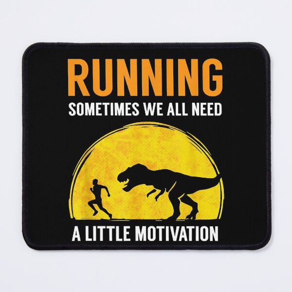 Item preview, Running Sometimes We All Need A Little Motivation designed and sold by RobertJason.