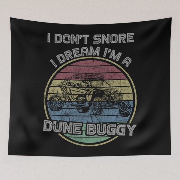 Item preview, Buggy Driver Gift T-ShirtI Don't Snore I Dream I'm A Dune Buggy - Sand Rail Vintage designed and sold by HillCosim.