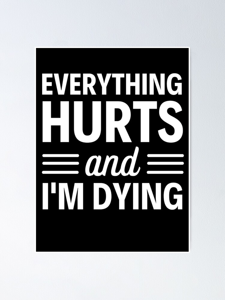 Everything Hurts and I'm Dying Socks 