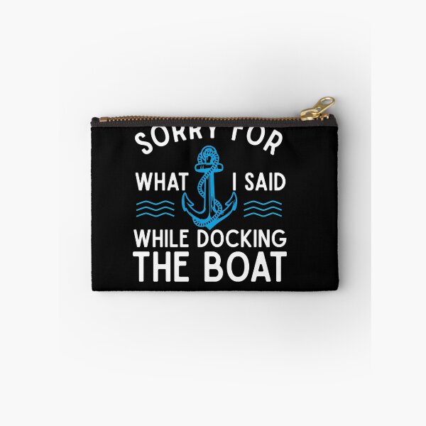 Item preview, Sorry for what I said while docking the boat hilarious sailing boating lover  designed and sold by GeorgeGlen9.