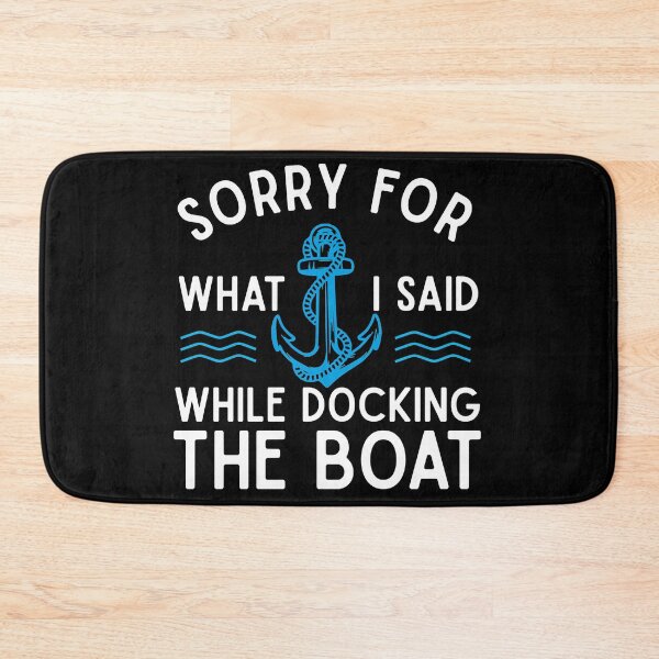 Item preview, Sorry for what I said while docking the boat hilarious sailing boating lover  designed and sold by GeorgeGlen9.