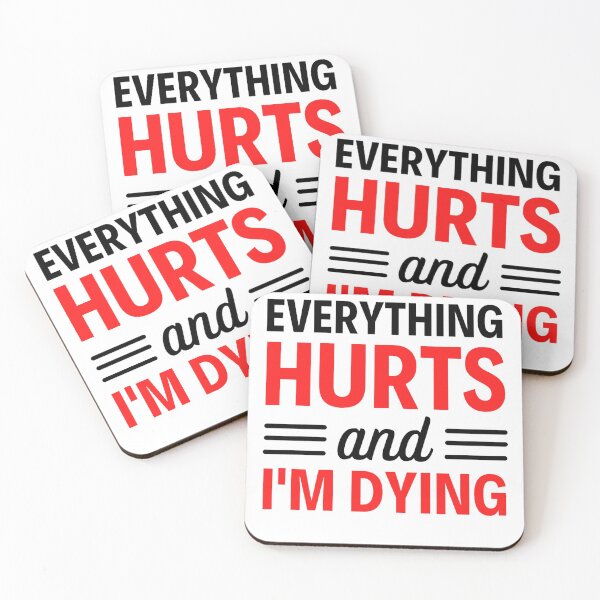 Item preview, Everything hurts and I'm dying  Funny Workout And Exercise Quotes designed and sold by chetan786.