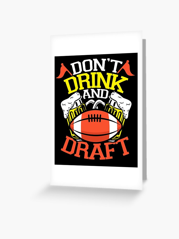 Don't Drink and Draft - Funny Fantasy Football Draft Board T-Shirt