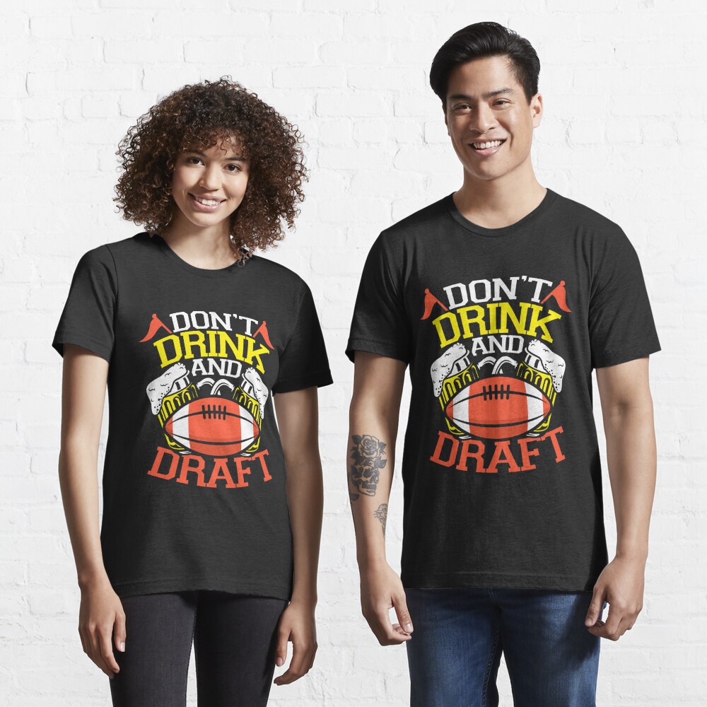 Don't Drink and Draft - Funny Fantasy Football Draft Board T-Shirt