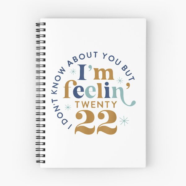 Item preview, I don't know about you but I'm feeling Twenty 22 designed and sold by DarrylAmber.