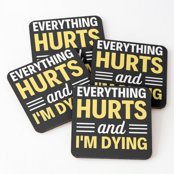 Item preview, Everything hurts and I'm dying  Funny Workout And Exercise Quotes designed and sold by chetan786.