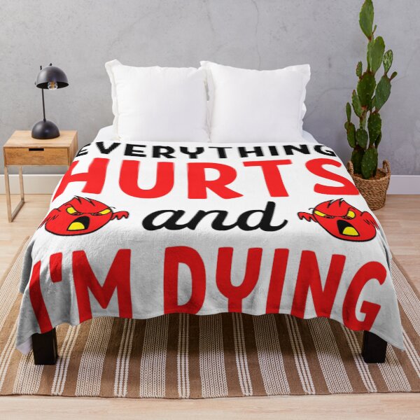 Item preview, Everything hurts and I'm dying  Funny Workout And Exercise Quotes designed and sold by chetan786.