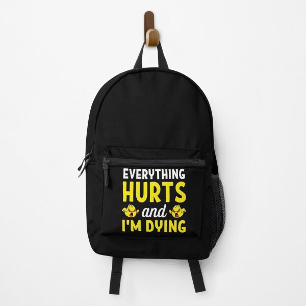 Item preview,  Everything hurts and I'm dying  Funny Workout And Exercise Quotes designed and sold by chetan786.