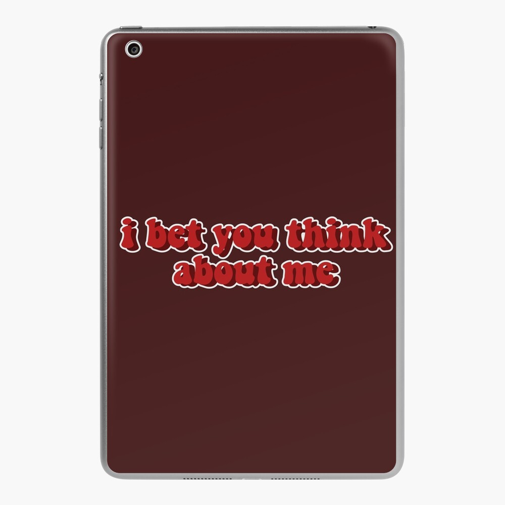 I Bet You Think About Me Taylor Swift iPad Case & Skin for Sale