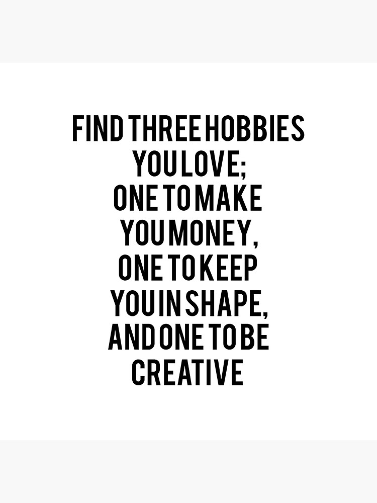 "Find three hobbies you love success motivational quotes" Sticker by
