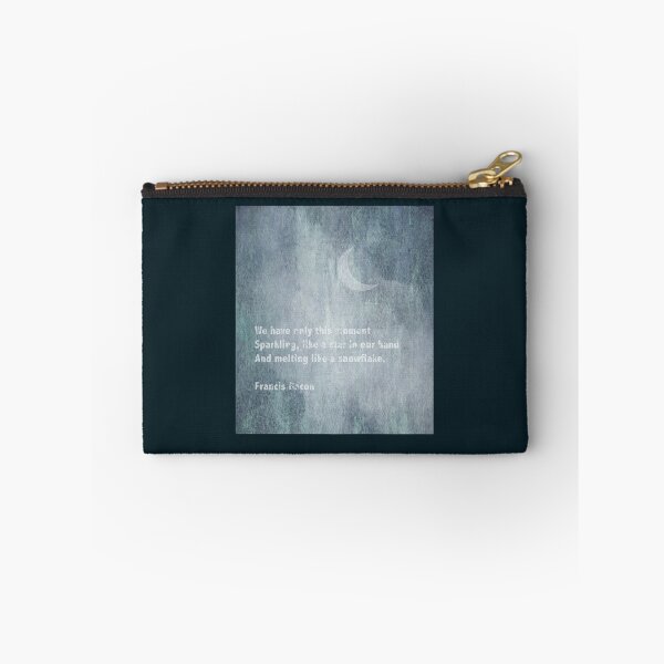Item preview, We have only this moment, Sparkling, like a star in our hand and melting like a snowflake. Francis Bacon designed and sold by Lyngianni.