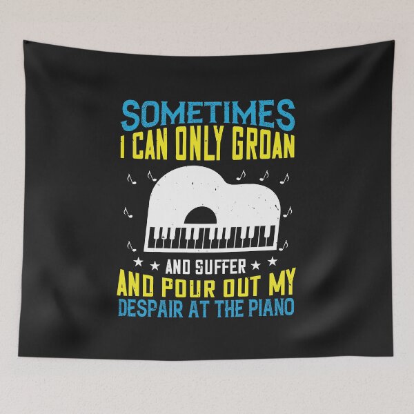 Item preview, Sometimes I can only groan, and suffer, and pour out my despair at the piano-01 designed and sold by minadebbieark.