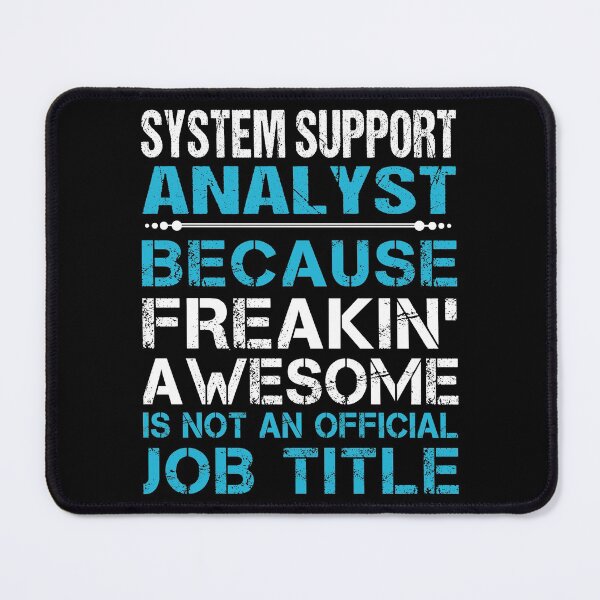 Item preview, System Support Analyst T Shirt - Freaking Awesome Job Gift Item Tee designed and sold by oetate4774.
