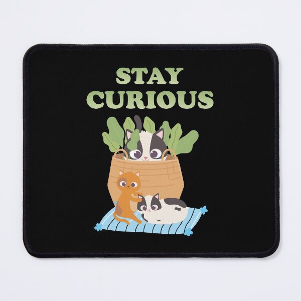 Item preview, Stay Curious designed and sold by Malleshop.