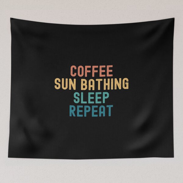 Item preview, Coffee Sun Bathing Sleep Repeat - Funny Sun Bathing & Coffee Gift designed and sold by kindxinn.