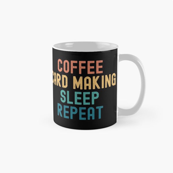 Item preview, Coffee Card Making Sleep Repeat - Funny Card Making & Coffee Gift designed and sold by kindxinn.