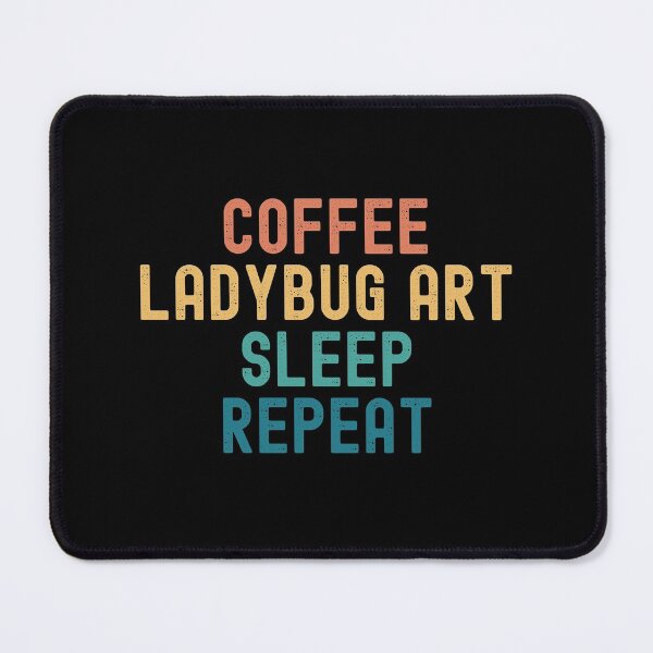 Item preview, Coffee Ladybug Art Sleep Repeat - Funny Ladybug Art & Coffee Gift designed and sold by kindxinn.