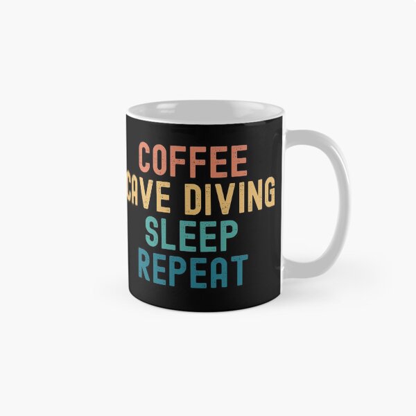 Item preview, Coffee Cave Diving Sleep Repeat - Funny Cave Diving & Coffee Gift designed and sold by kindxinn.