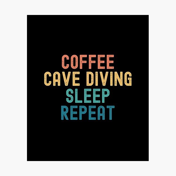 Item preview, Coffee Cave Diving Sleep Repeat - Funny Cave Diving & Coffee Gift designed and sold by kindxinn.