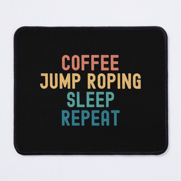 Item preview, Coffee Jump Roping Sleep Repeat - Funny Jump Roping & Coffee Gift designed and sold by kindxinn.