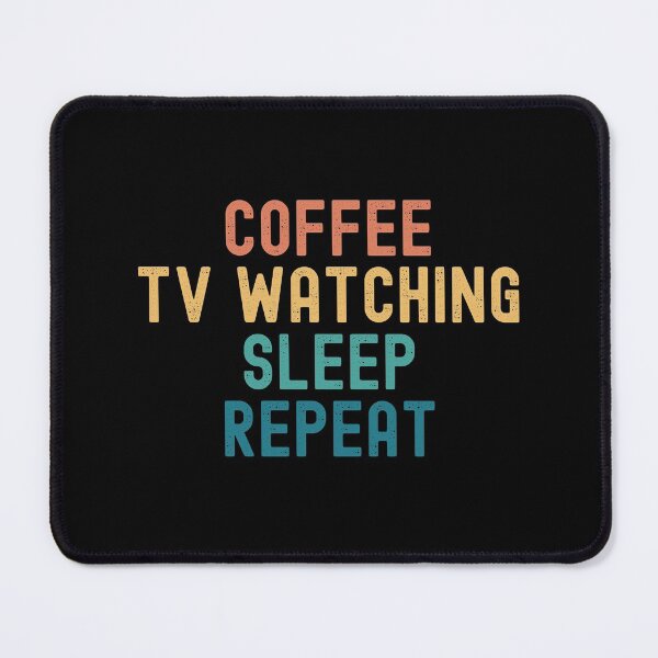 Item preview, Coffee Tv Watching Sleep Repeat - Funny Tv Watching & Coffee Gift designed and sold by kindxinn.