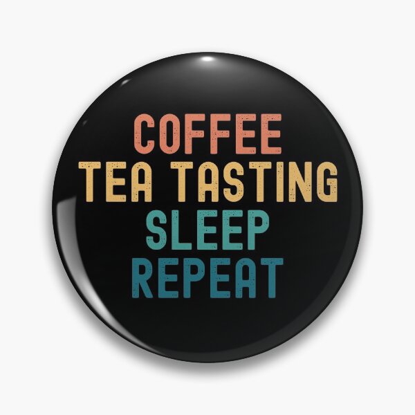 Item preview, Coffee Tea Tasting Sleep Repeat - Funny Tea Tasting & Coffee Gift designed and sold by kindxinn.
