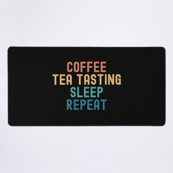 Item preview, Coffee Tea Tasting Sleep Repeat - Funny Tea Tasting & Coffee Gift designed and sold by kindxinn.