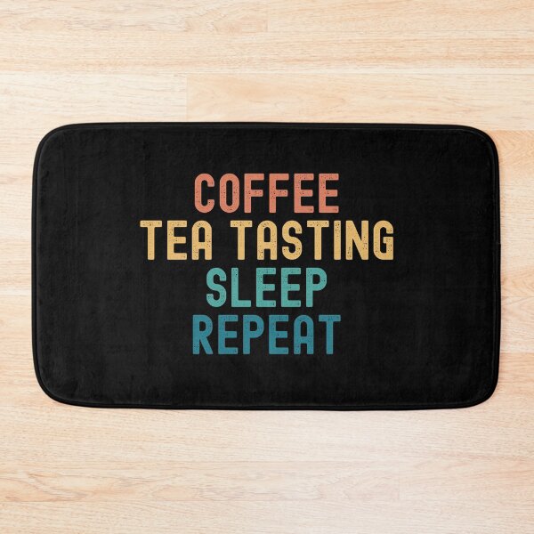 Item preview, Coffee Tea Tasting Sleep Repeat - Funny Tea Tasting & Coffee Gift designed and sold by kindxinn.