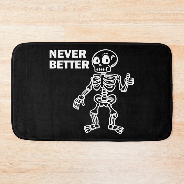 Item preview, Never Better Skull designed and sold by wow-designs.