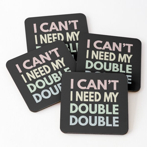 Item preview, I Can't I Need My Double Double - Time Hortons designed and sold by MoonsmileProd.