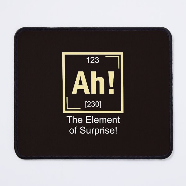 Item preview, Ah! The element of surprise! designed and sold by Dhnetink.