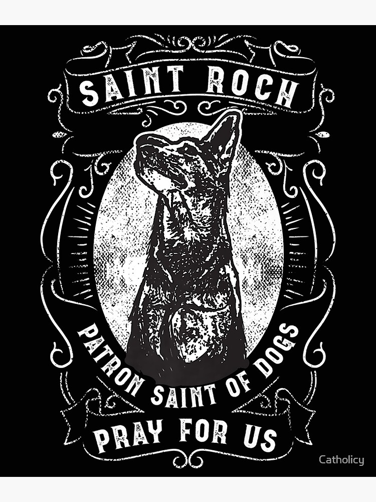 "St Roch Dog Patron Saint of Dogs Pet Lovers Catholic Prayer" Poster by