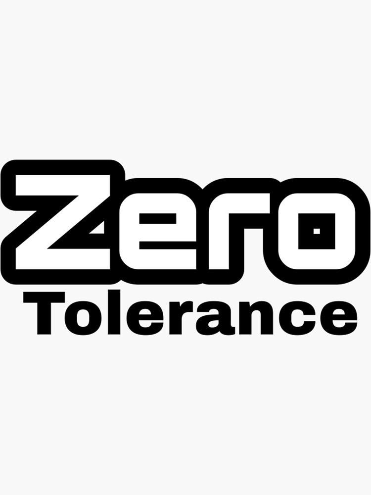 "Zero Tolerance " Sticker for Sale by HallowHome Redbubble