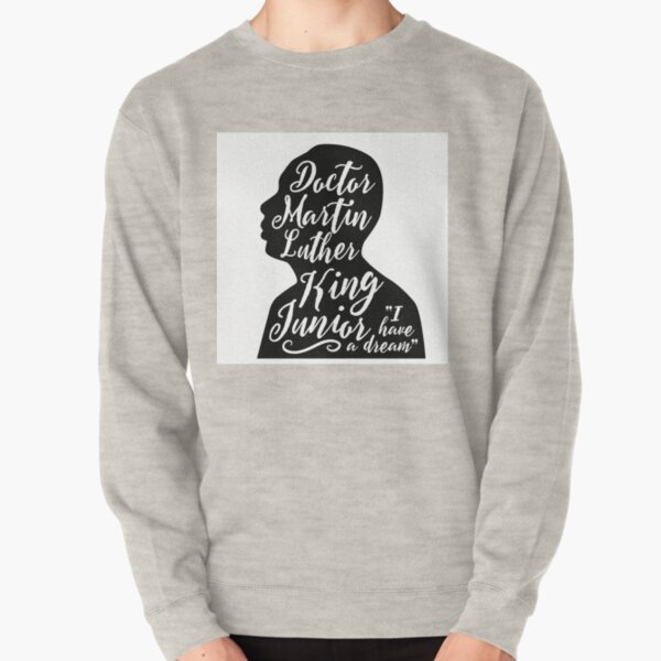 Martin luther king jr clearance sweatshirt