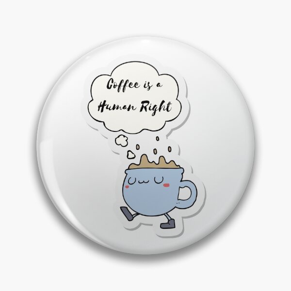Item preview, Coffee is a human right designed and sold by Lolarod77.
