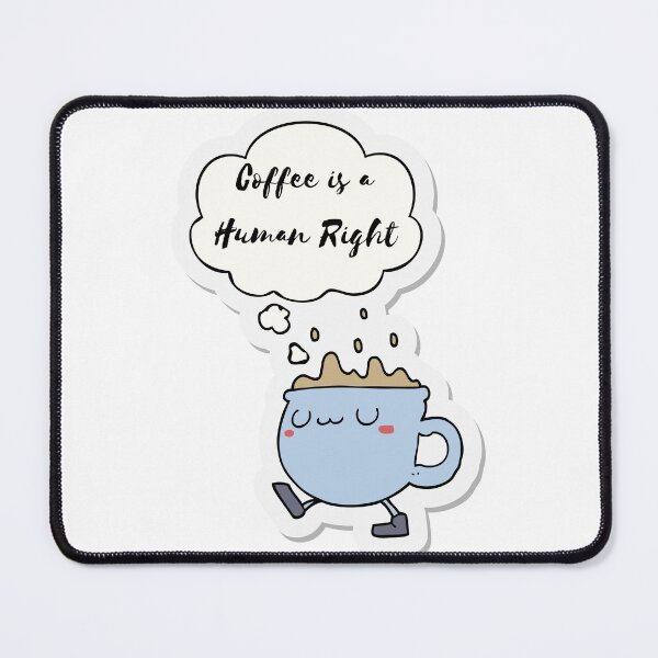 Item preview, Coffee is a human right designed and sold by Lolarod77.