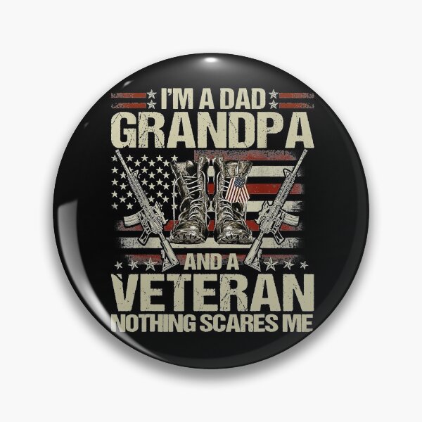 Item preview, I'm A Dad Grandpa And Veteran Nothing Scares Me designed and sold by franktimothy.