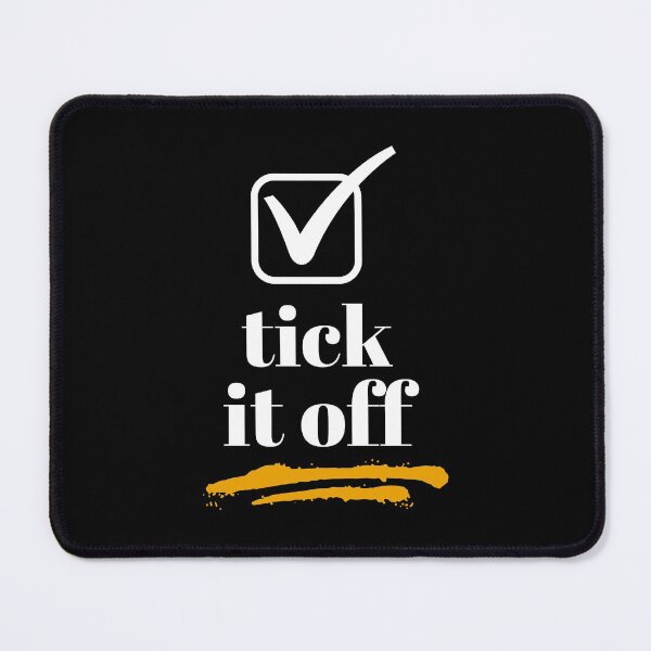Item preview, Motivational slogan tick it off designed and sold by Tanya Mihe.