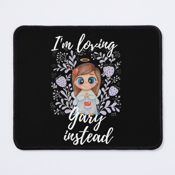 Item preview, I'm Loving Gary Instead | Barlow Cute Angel Design designed and sold by GeeKeeTee.