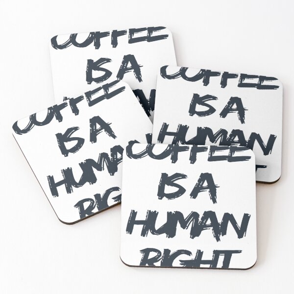 Item preview, Coffee Is A Human Right designed and sold by Buddhajit Roy.