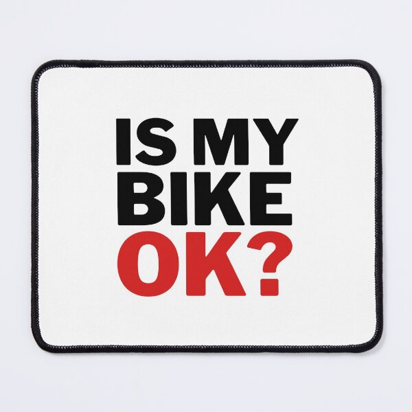Item preview, Is My Bike Ok designed and sold by VAHPROD.