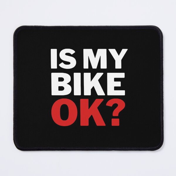 Item preview, Is My Bike Ok designed and sold by VAHPROD.