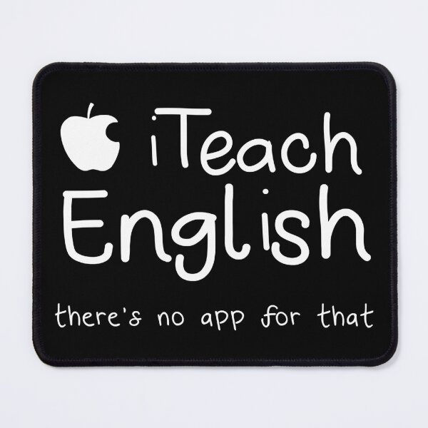Item preview, Teacher - iTeach English theres no app for that designed and sold by LauraE31.