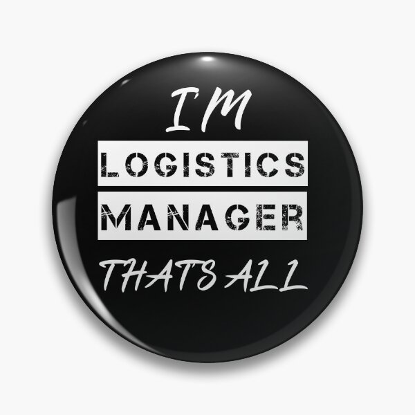 Item preview, Logistics Manager - Funny Definition- I'M logistics manager THAT'S ALL designed and sold by Oussa 2008 ⭐⭐⭐⭐⭐.