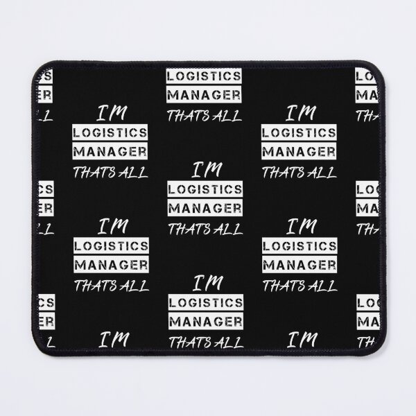 Item preview, Logistics Manager - Funny Definition- I'M logistics manager THAT'S ALL designed and sold by Oussa 2008 ⭐⭐⭐⭐⭐.