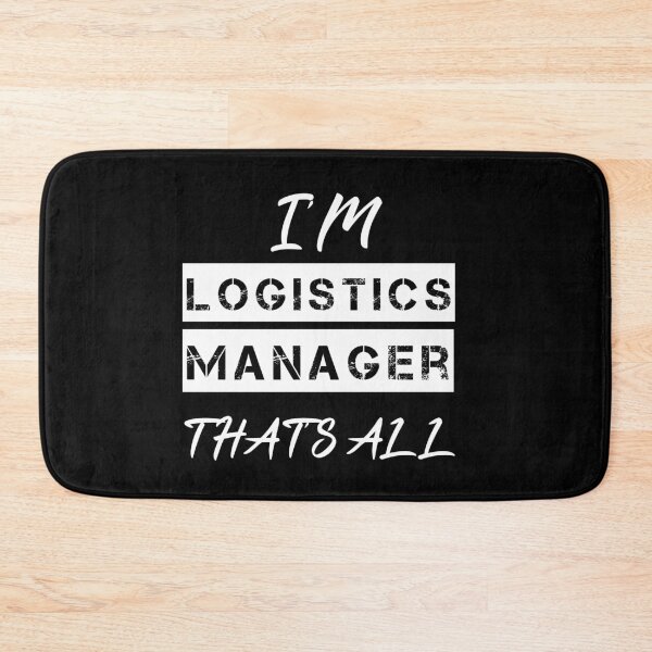 Item preview, Logistics Manager - Funny Definition- I'M logistics manager THAT'S ALL designed and sold by Oussa 2008 ⭐⭐⭐⭐⭐.