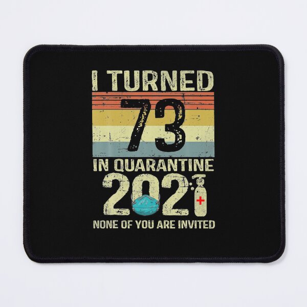 Item preview, I Turned 73 In Quarantine 2021 Shirt 73rd Birthday Gift designed and sold by KatherineWeav.