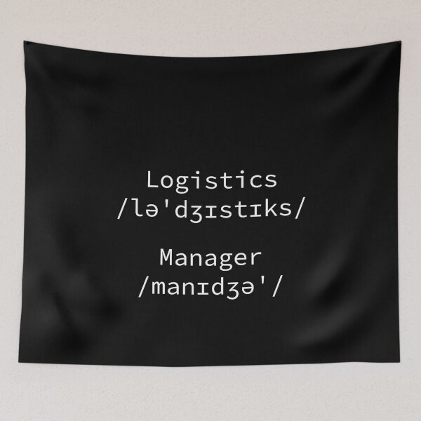 Item preview, Logistics Manager, Funny Definition designed and sold by Oussa 2008 ⭐⭐⭐⭐⭐.