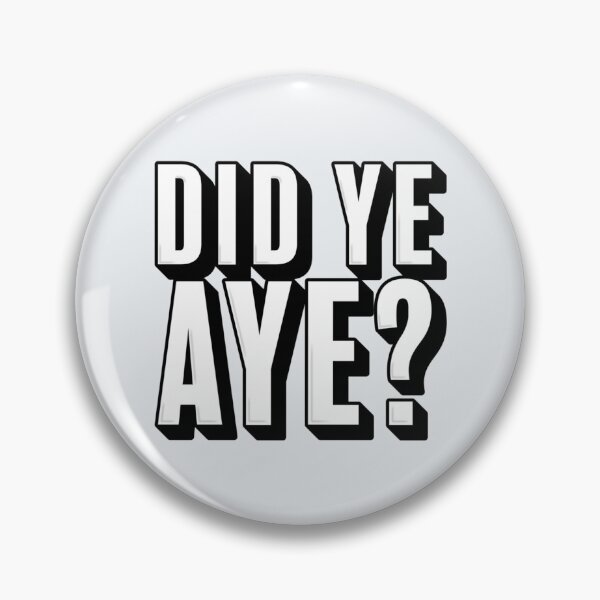 Item preview, Did ye, Aye    designed and sold by SivarEstiloShop.
