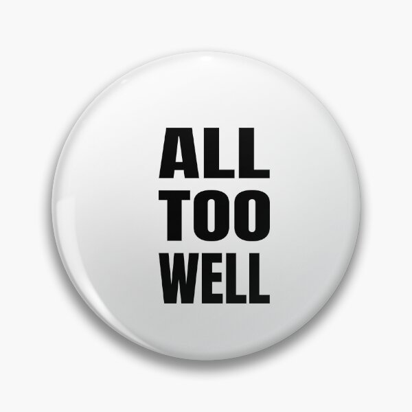 Item preview, All too well, Positive word, Optimism, Humor designed and sold by cyhdesign.